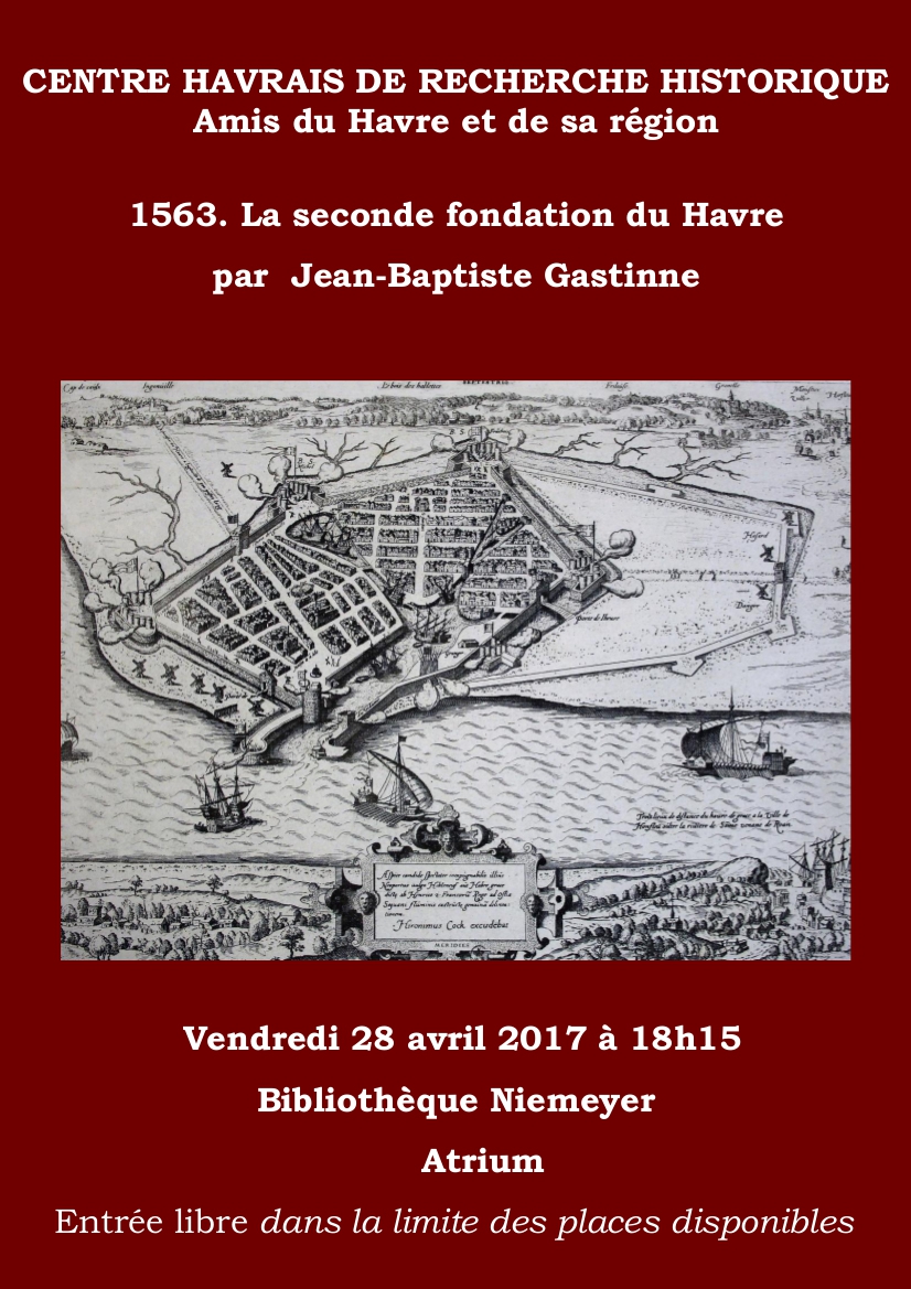 1563, la seconde fondation du Havre par Jea-Baptiste Gastine