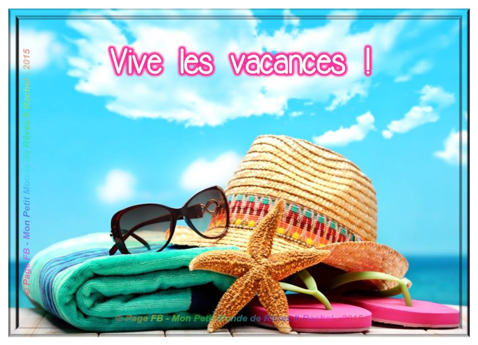 vive les vacances  et  tombola gratuite