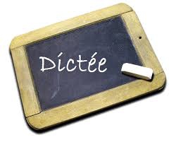 La trèèèèès redoutée dictée