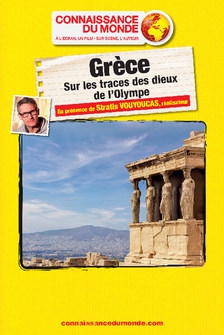 GRECE : SUR LES TRACES DES DIEUX DE L'OLYMPE