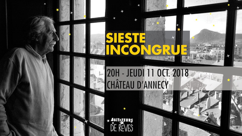 Sieste incongrue Agitateurs de Rêve au château d'Annecy