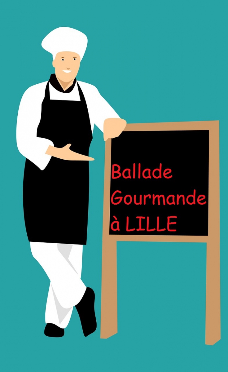 BALLADE GOURMANDE A LILLE.