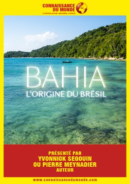 BAHIA, L'ORIGINE DU BRESIL