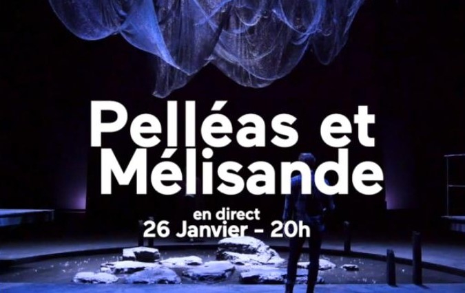 Pelléas dans votre salon (en direct)
