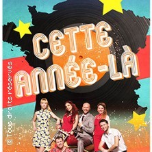 Comédie musicale  Cette Année Là