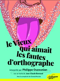 Le Vieux Qui Aimait Les Fautes d'Orthographe