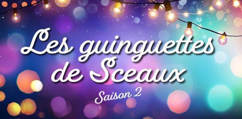 Les guinguettes de sceaux