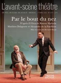 THEATRE : PAR LE BOUT DU NEZ