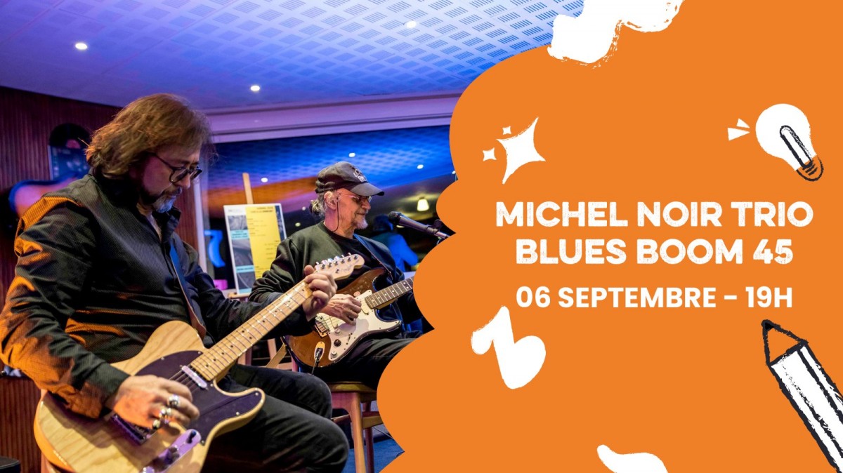 Michel Noir Trio + Blues boom 45