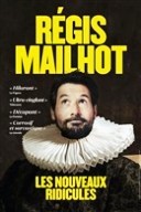 Les nouveaux ridicules Régis Mailhot
