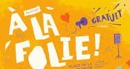 Festival A la folie  13 et 14 septembre