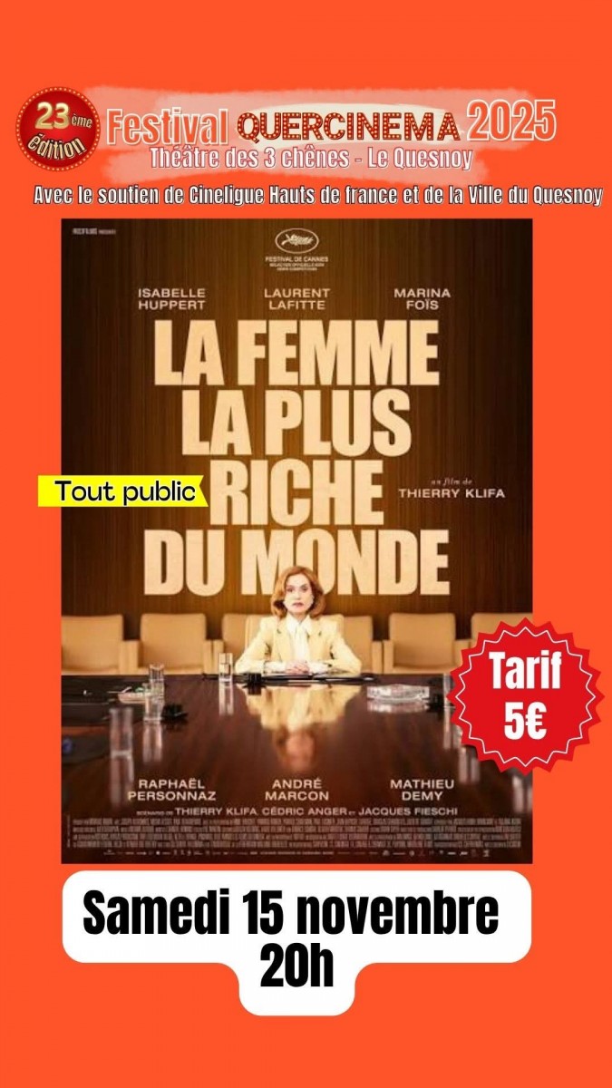 Ciné Le Quesnoy, la femme la plus riche du monde