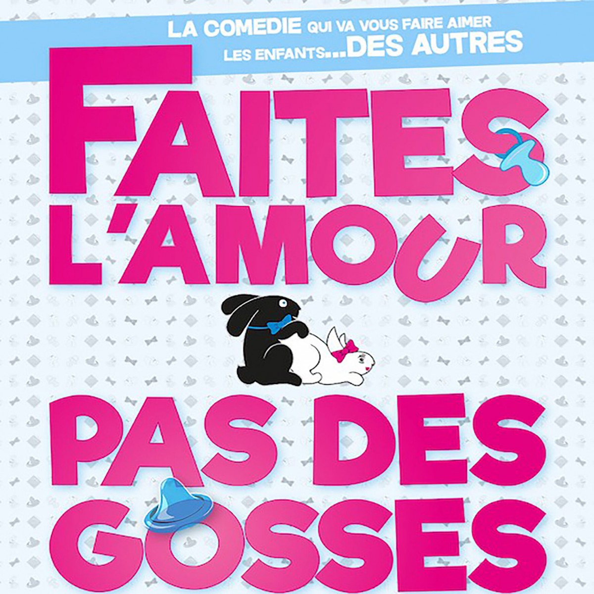 Faites l'amour pas des gosses !
