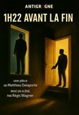 Théâtre : 1h22 avant la fin