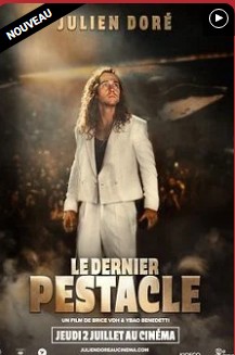 CINEMA  DERNIER SPECTACLE DE JULIEN DORE